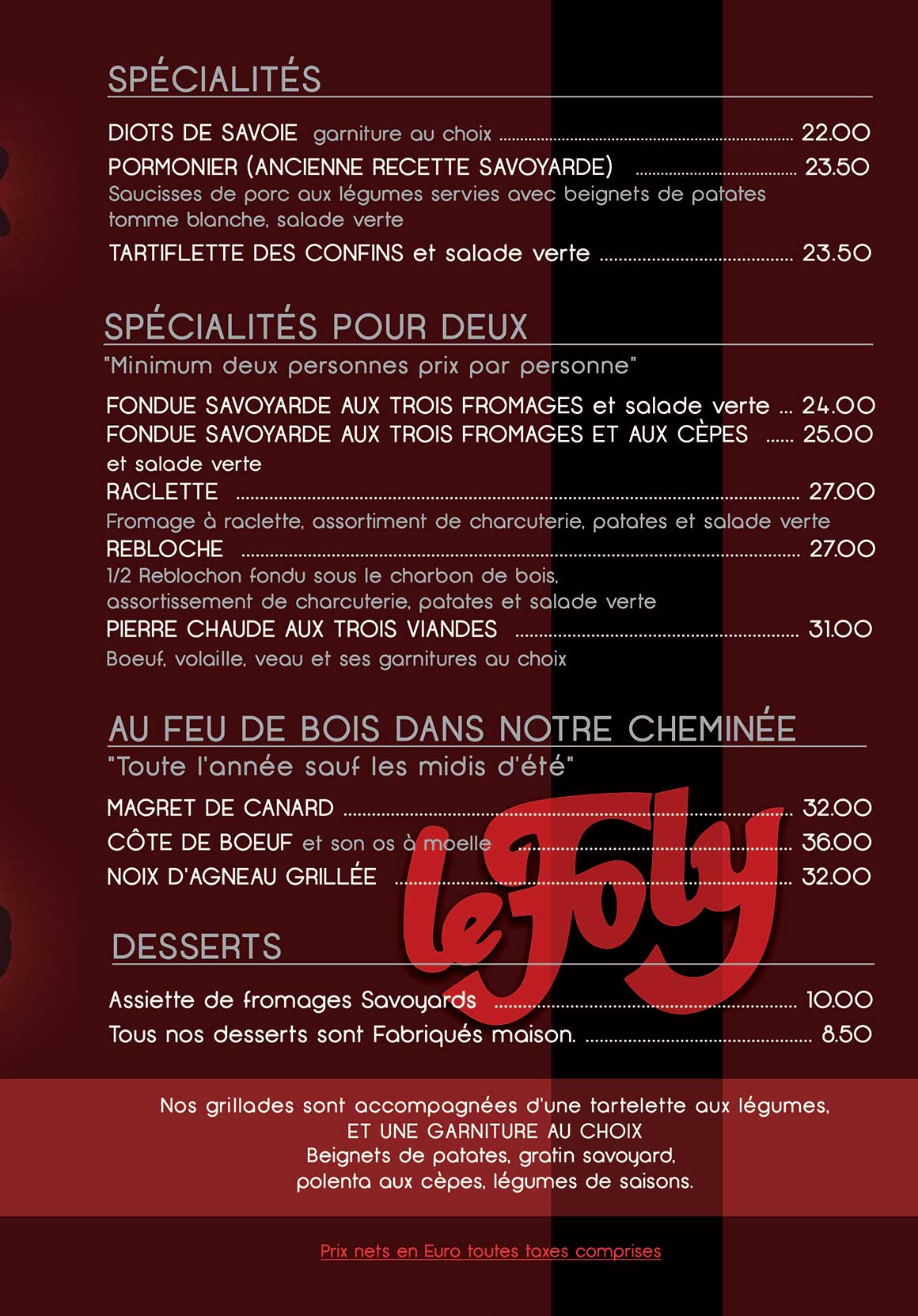 Spécialités savoyardes restaurant le Foly La Clusaz fondue, raclette, reblochonnade, tartiflette, viande grillée au feu de bois dans cheminée